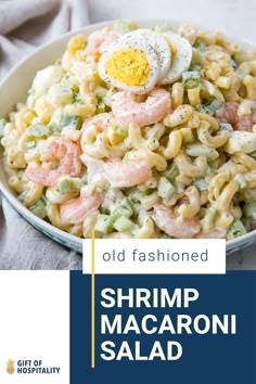 shrimp macaroni salad in a bowl with an egg on top and the words old fashioned