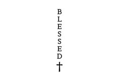 the word blessing is written in black on a white background with a cross at the bottom