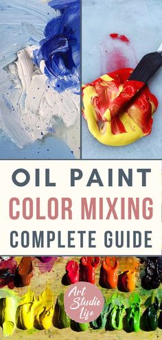 oil paint color mixing complete guide for beginners to learn how to use it in art and crafts