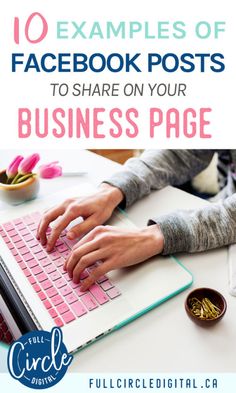 a person typing on a laptop with the text 10 examples of facebook posts to share on your business page