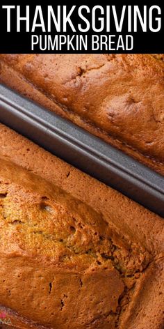 a loaf of pumpkin bread sitting on top of a pan with the words thanksgiving pumpkin bread