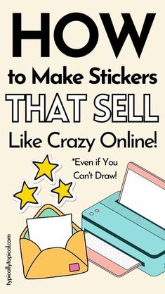 the cover of how to make stickers that sell like crazy online, even if you can't draw