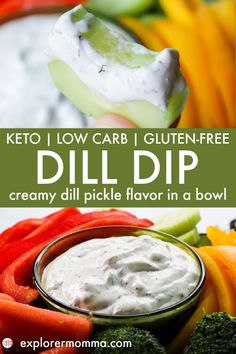 a bowl filled with dip surrounded by veggies and carrots, next to the words keto low carb gluen - free dill dip