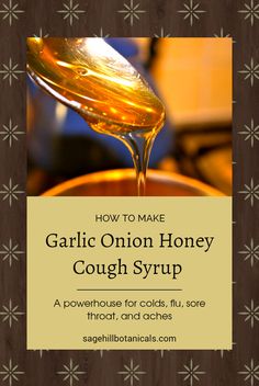 Garlic Onion Honey Cough Syrup Recipe Natural Medicine Recipes Sore Throat, Garlic Honey Remedy Sore Throat, Homemade Honey Cough Syrup, Onions Garlic Honey, Onion And Honey For Sore Throat, Honey Garlic For Sickness, Garlic Syrup Medicine, Garlic And Honey For Sore Throat, Onion And Garlic For Cough