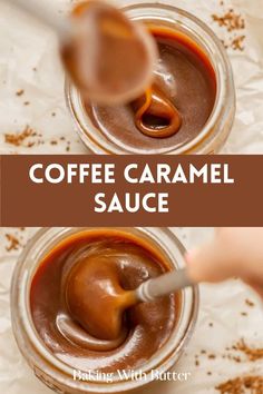 two jars filled with coffee caramel sauce on top of a white tablecloth and the words, coffee caramel sauce