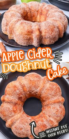 an apple cider doughnut cake on a black plate with the words, apple cider doughnut cake