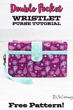 the free pattern for this wristlet purse is easy to sew and can be used with any kind of sewing project