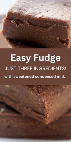 a stack of three ingredient fudge made with sweetened condensed milk Three Ingredient Fudge, 3 Ingredient Chocolate Fudge, Fudge Recipe Condensed Milk, Sweetened Condensed Milk Fudge, Classic Fudge Recipe, Condensed Milk Recipes Easy, Recipes Using Condensed Milk