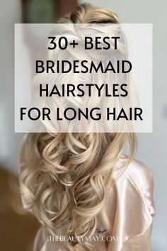 30 Gorgeous Bridesmaid Hairstyles That Will Elevate Your Look Diy Bridesmaid Hairstyles, Hairstyles For Long Hair Blonde, Nails Wedding Guest, Diy Bridesmaid Hair, Prom Hairstyles Curly Hair, Prom Hairstyles Curly, Romantic Updos, Long Hair Blonde, Half Up Half Down Bridesmaid