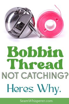 the words bobbin thread, not catching here's why on top of two spools