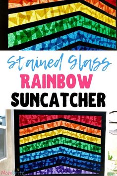 stained glass rainbow suncather with the text stained glass rainbow sun catcher on it