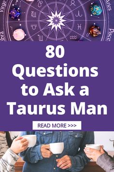 two people holding coffee cups with the words'80 questions to ask a taurus man read