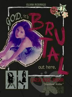 a poster with an image of a woman's face and the words, god it's bru tal out here