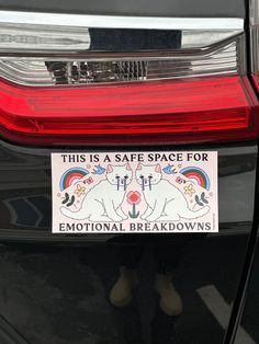 this is a safe space for emotional breakdowns sticker on the back of a car