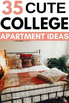 a bed with pillows and blankets on it in the middle of a room that says 35 cute college apartment ideas