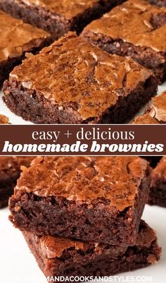 chocolate brownies are stacked on top of each other with the words easy delicious homemade brownies