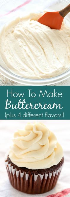 an image of cupcakes with white frosting on top and the words how to make buttercream plus 4 different flavors