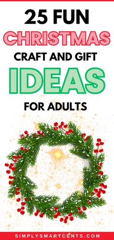 the 25 fun christmas craft and gift ideas for adults are featured in this postcard