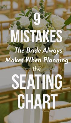 a chair with white flowers on it and the words, 9 wedding musts the bride always makes when planning the seating chart