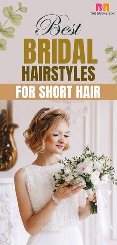 the best bridal hairstyles for short hair, with an image of a woman in