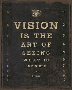 an old book with the words vision is the art of seeing what is invisible to others