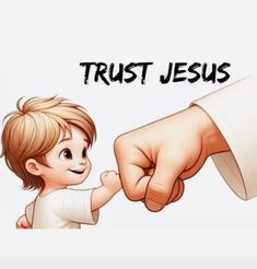 a little boy is holding the hand of a man's hand that says trust jesus