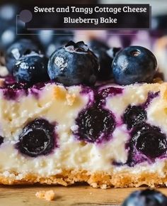 blueberry cheesecake on a wooden table with text overlay that reads, sweet and tangy cottage cheese blueberry bake