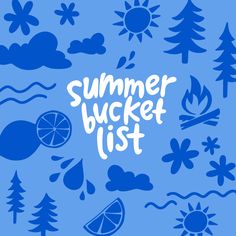 the words summer bucket list written in white on a blue background with trees and lemons