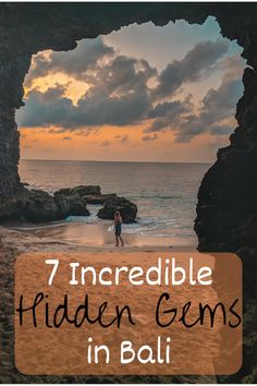 a person standing on the beach with text overlay that reads 7 incredible hidden gems in bali