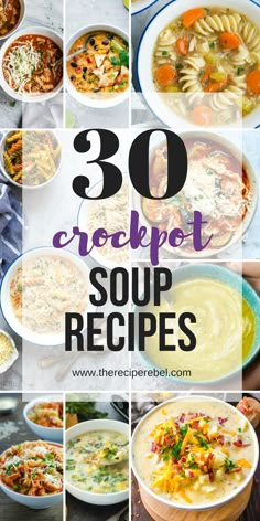 30 crockpot soup recipes that are so delicious and easy to make in the slow cooker