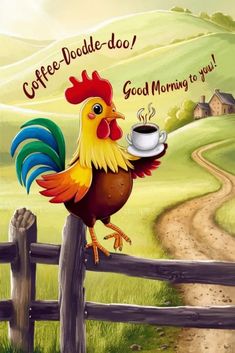 a rooster holding a cup of coffee on top of a wooden fence next to a dirt road