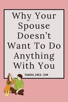 Your spouse’s reasons for not wanting to do anything with you can be due to an external factor, or the problem could be within. Find out their reason for not to do anything with you Rebuilding Trust, Marriage Life, Relationship Issues, Marriage Tips, Ups And Downs, Marriage Advice