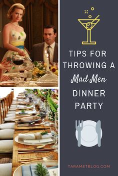 a collage of photos with the words tips for throwing a mad - men dinner party