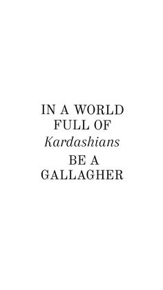 the text in a world full of kardashins be a galaacher