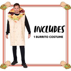 a man in a burrito costume with the caption includes 1 burrito costume