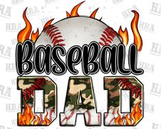 baseball dad with flames and ball in the background