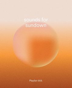 an orange and pink poster with the words sounds for sundown