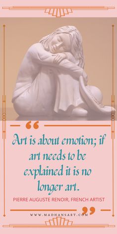 a statue with a quote on it that says art is about emotions if art needs to be experienced it is no longer art