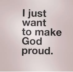 Make God Proud, Psalm 22, Matthew 3, Vie Motivation