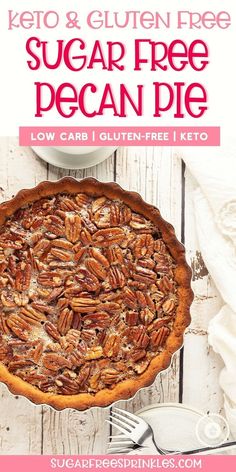 keto and gluten free sugar free pecan pie with text overlay