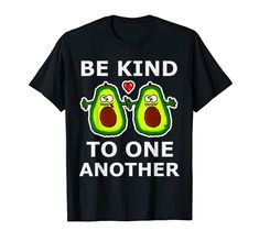 Be Kind To One Another Shirt Anti Bullying Tshirt Avocado T-Shirt Be Kind To One Another Avocados Avocado Tshirt Design, Vegan Shirts, Vegan T Shirts Funny, Casual Cinco De Mayo T-shirt With Funny Print, Antibullying Shirts, Kindness Shirts