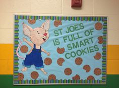 a sign that says, st joes is full of smart cookies on the wall