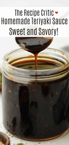 a spoon full of homemade teriyaki sauce with the text overlay that reads, the recipe critic homemade teriyaki sauce sweet and savory