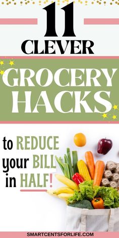 the 11 clever grocery hacks to reduce your bill in half - click for more info