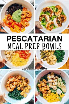 four pictures showing different types of food in bowls with the words pescatarian meal prep bowls