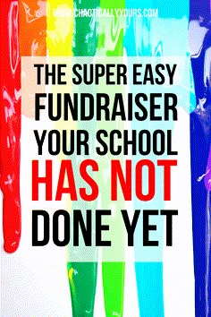 the words, the super easy fundraiser your school has not done yet are painted in rainbow colors