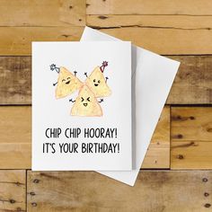 a card that says chipp hooray it's your birthday