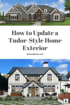 a house with the words how to update a tudor style home exterior