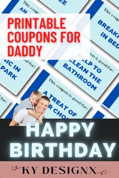 a happy birthday card with the words printable coupons for daddy and two children