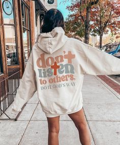 Don't Listen To Others Do It God's Way Hoodie, Words on Back T-Shirt For Women, Cross Faith Sweatshirt, Trendy Christianity Gift, E8119 WELCOME TO LITTLE PREPPY TEE.... If you are looking for soft, comfortable, first-class clothes that you can design for your most special days or your loved ones, you are at the right place! We love what we do here at Best Creative Designs and we strive to make your shopping experience just right for you. If you have any questions about our products, feel free to Cotton Hooded T-shirt For Fall, Hooded Cotton T-shirt For Fall, Fall Slogan Hoodie Top, Casual Hooded Slogan Tops, White Casual T-shirt Hoodie, Casual Cotton Hoodie, Inspirational Cotton Crew Neck Hoodie, Inspirational Streetwear Tops For Fall, White Hoodie With Lettering In Relaxed Fit